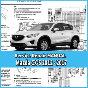 Mazda CX-5  2012 – 2017 MANUAL SERVICE & REPAIR