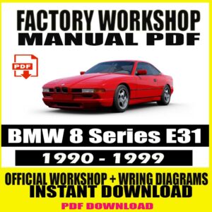 BMW 8 Series E31 1990-1999 FACTORY REPAIR SERVICE MANUAL