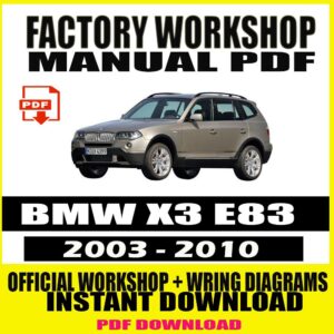 BMW X3 E83  2003 – 2010 Manual Service Repair