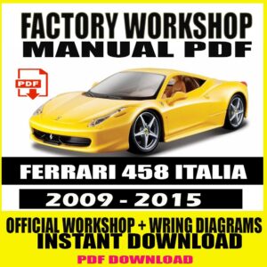 FERRARI 458 ITALIA 2009-2015 SERVICE REPAIR MANUAL