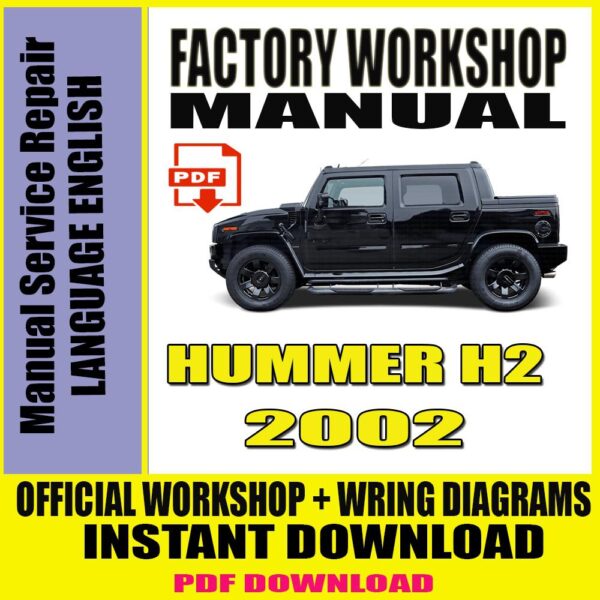HUMMER H2 2002 FACTORY WORKSHOP SERVICE REPAIR MANUAL