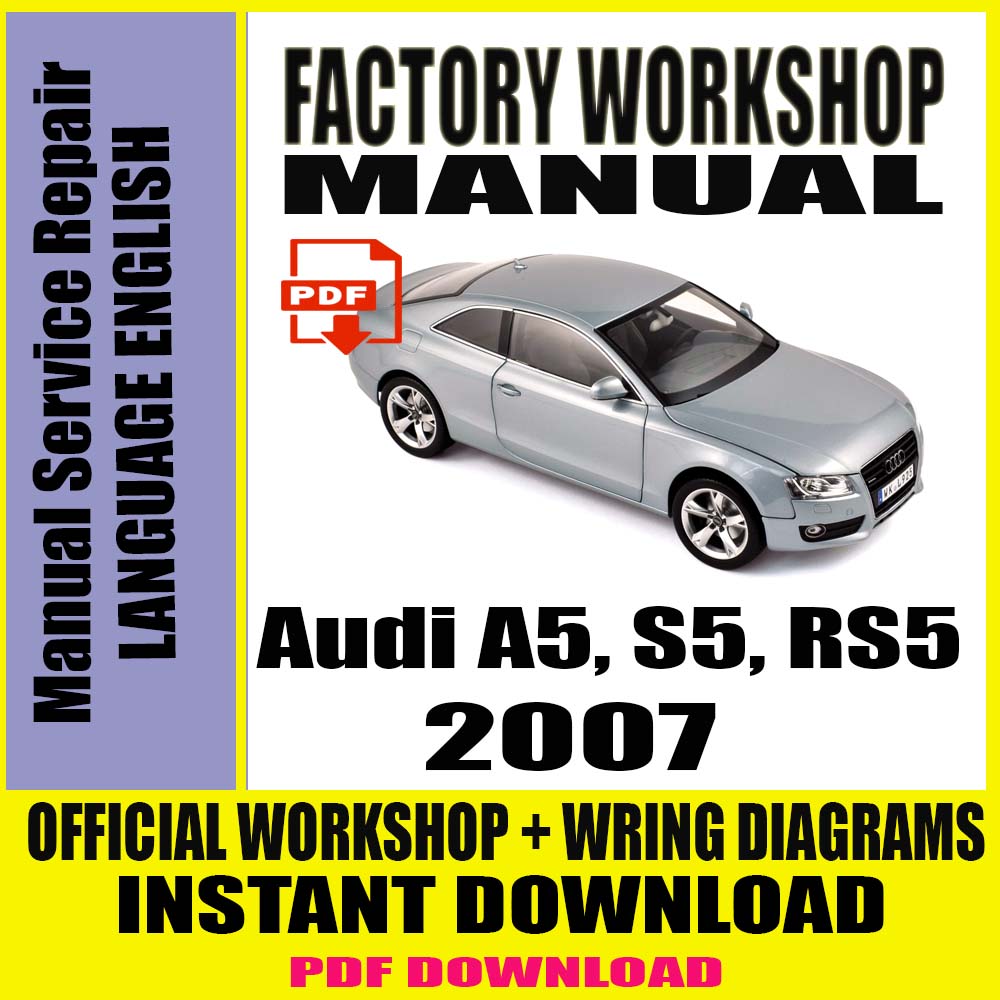 audi-a5-s5-rs5-2007-workshop-manual-service-repair-