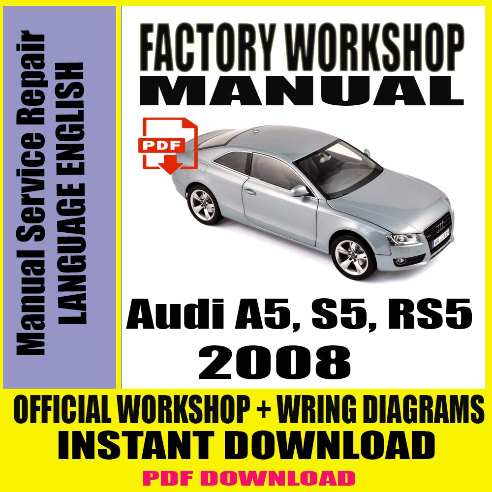 audi-a5-s5-rs5-2008-workshop-manual-service-repair