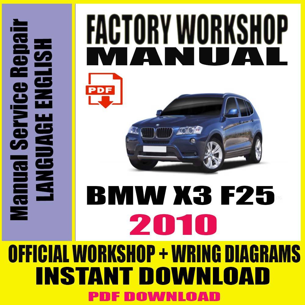 *WORKSHOP MANUAL SERVICE & REPAIR GUIDE for BMW X3 F25 2010-2017 WIRING DIAGRAM 