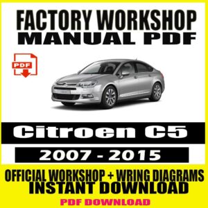 Citroen C5 2007-2015 Workshop Repair & Service Manual