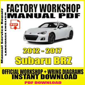 Subaru BRZ 2012 – 2017 Service Repair Manual