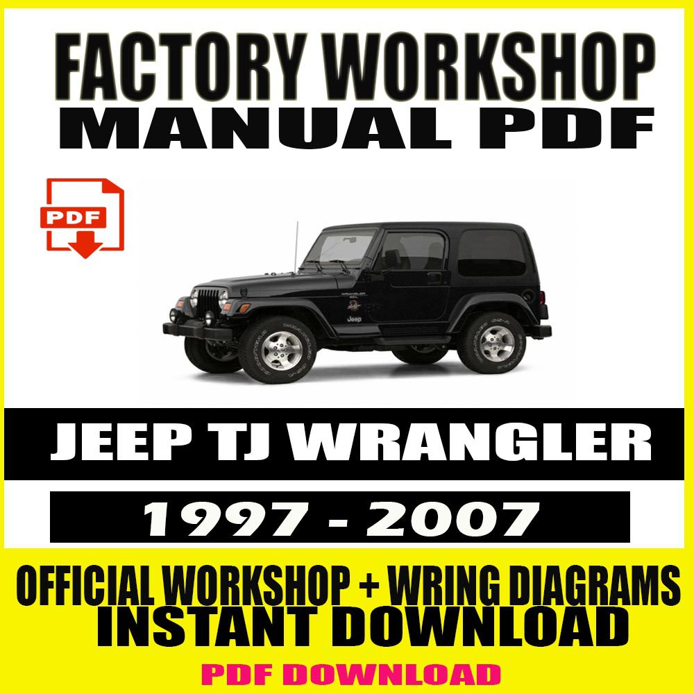 JEEP TJ WRANGLER 1997-2006 SERVICE REPAIR MANUAL