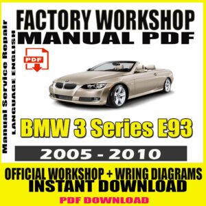 BMW 3 Series E93 2005-2010 Service Repair Manual