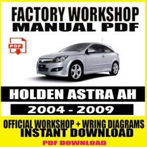 Holden Astra AH 2004-2009 FACTORY REPAIR SERVICE MANUAL