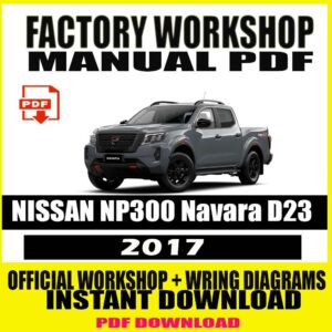 NISSAN NP300 Navara D23 2017 SERVICE & REPAIR MANUAL