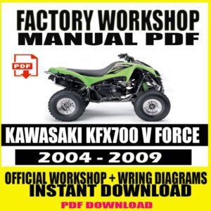 KAWASAKI KFX700 V FORCE 2004-2009 FACTORY WORKSHOP SERVICE REPAIR MANUAL