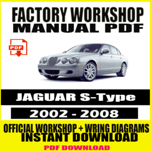 JAGUAR S-Type 2002-2008 FACTORY REPAIR SERVICE MANUAL