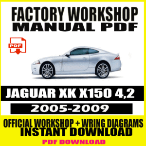 JAGUAR XK X150 4.2 2005-2009 FACTORY REPAIR SERVICE MANUAL