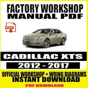 CADILLAC XTS 2012-2017 FACTORY REPAIR SERVICE MANUAL