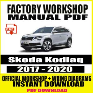 Skoda Kodiaq 2017-2020 FACTORY REPAIR SERVICE MANUAL