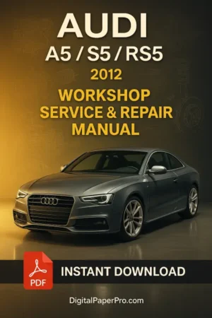 2012 Audi A5, S5, RS5 Workshop Manual Service Repair