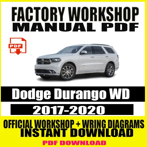 Dodge Durango WD Workshop Manual 2017-2020 - Repair Instructions for Engines, Transmission, Brakes, and More