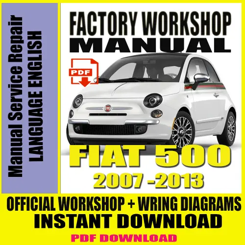 Cover of the Official Fiat 500 Workshop Manual (2007–2014) featuring detailed repair guides, wiring diagrams, and factory specifications.