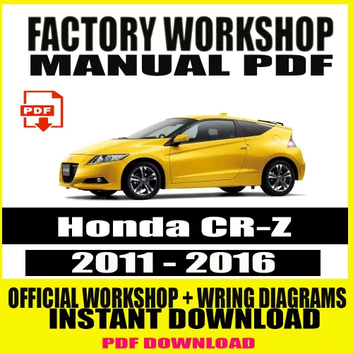 Honda CR-Z Workshop Manual (2011-2016) – Factory-Grade Service Guide