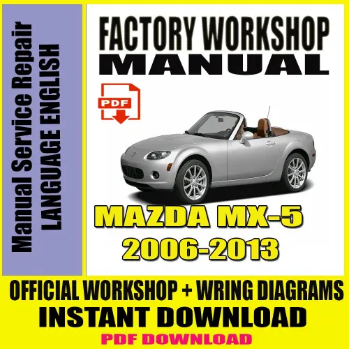 Mazda MX-5 Workshop Manual (2006-2013) – Factory Repair Guide