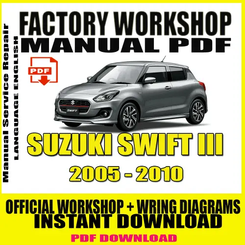 Suzuki Swift III Factory Workshop Manual (2005-2010)