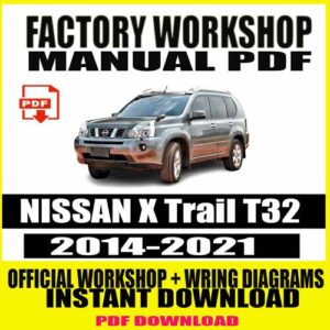 Workshop-Service-Repair-Manual-NISSAN-X-Trail-T32-(2014-2021)