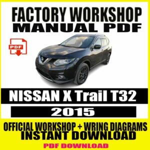Workshop Service Repair Manual NISSAN X Trail T32 (2015)