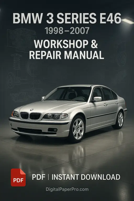 BMW 3 Series E46 Workshop Manual (1998–2007) | Official Factory PDF