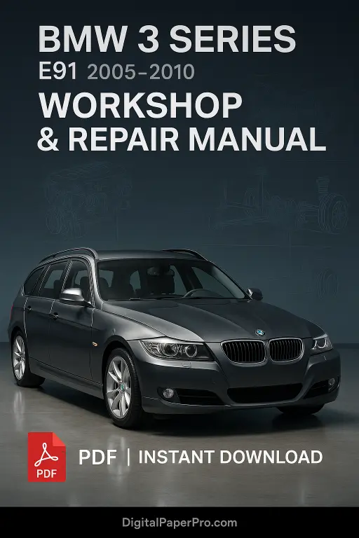 BMW 3 Series E91 Workshop Manual (2005–2010) | Official Repair Guide