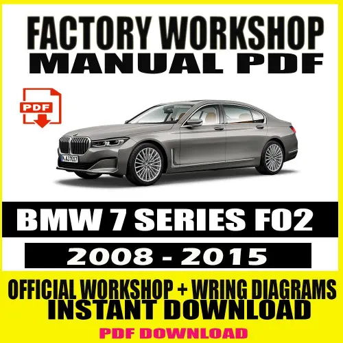 BMW 7 Series F02 Workshop Manual (2008-2015) – Factory Repair and Service Guide with Wiring Diagrams