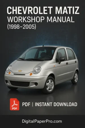 Chevrolet Matiz Workshop Manual (1998–2005)