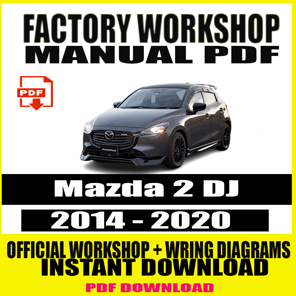 Mazda 2 DJ Workshop Manual 2014-2020 cover showcasing detailed repair and maintenance instructions.