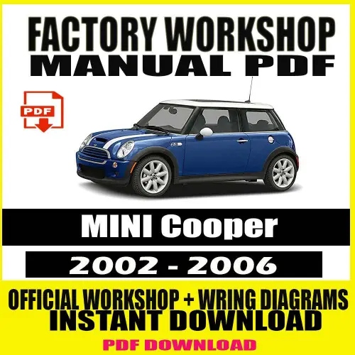 MINI Cooper Workshop Manual 2002–2006 - Official Repair and Maintenance Guide with Wiring Diagrams