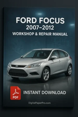 2007-2012 Ford Focus Workshop Manual