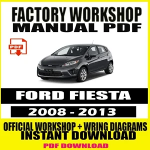 Ford Fiesta MK VI Workshop Manual (2008–2013)