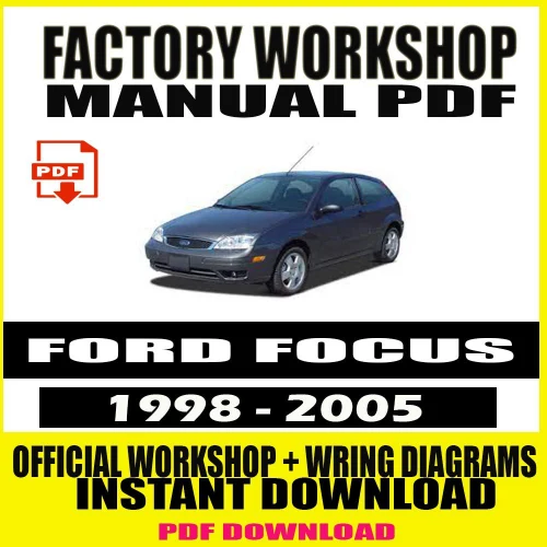 Ford Focus Workshop Manual (1998–2005) – Factory Service Guide