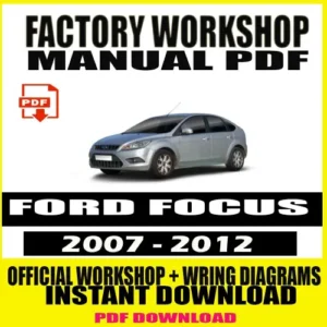 2007-2012 Ford Focus Workshop Manual