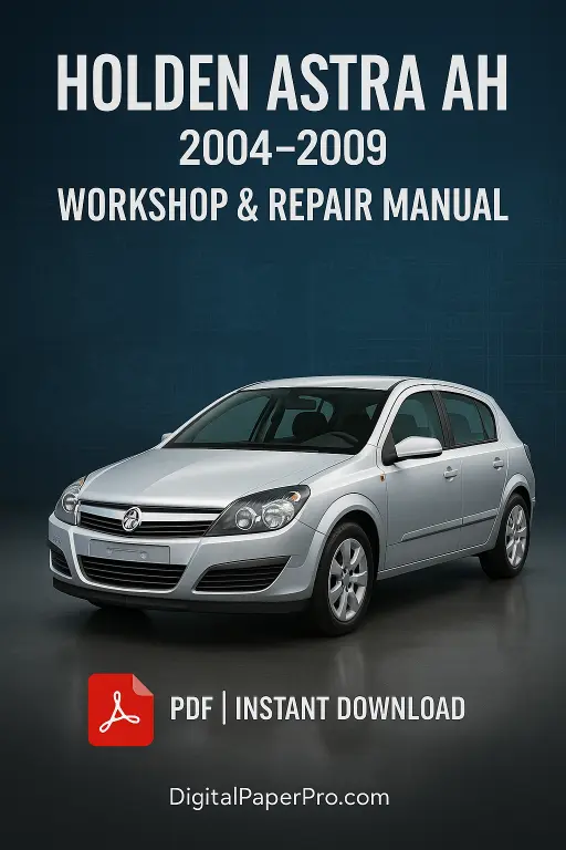 Holden Astra AH Workshop Manual (2004–2009) | Official PDF Service Guide