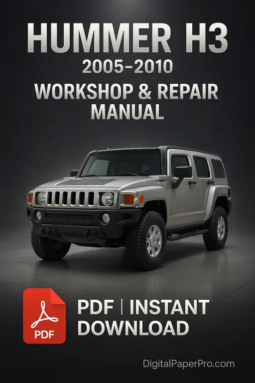 HUMMER H3 Workshop Manual 2005–2010 | Official Factory Service Guide