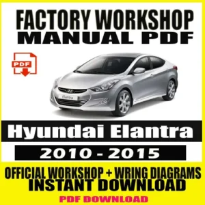 Hyundai Elantra Workshop Service Repair Manual (2010-2015)