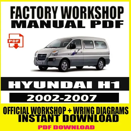 Hyundai H1 Workshop Manual 2002-2007 - Official Factory Service Guide