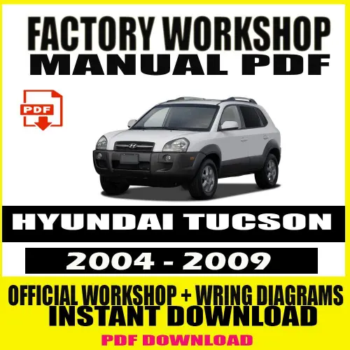 Hyundai Tucson Workshop Manual 2004–2009 PDF with wiring diagrams and repair instructions