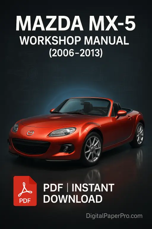 Mazda MX-5 Workshop Manual (2006–2013) | Factory Service & Repair PDF