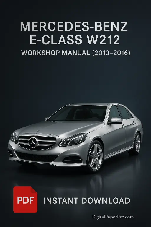MERCEDES-BENZ E-Class W212 Workshop Manual (2010–2016) | Official PDF