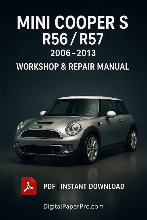 MINI Cooper S R56/R57 Workshop Manual 2006-2013