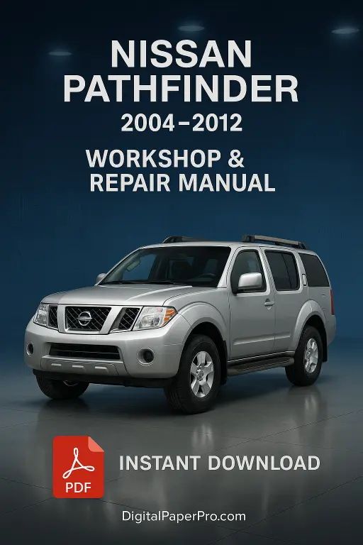 NISSAN PATHFINDER Workshop Manual 2004–2012 | Official Service & Repair Guide PDF