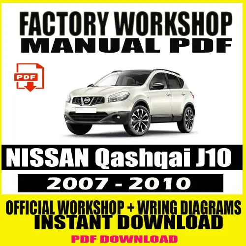 Nissan Qashqai J10 Workshop Manual Cover (2007-2010) with detailed repair instructions and wiring diagrams.