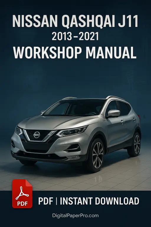 Nissan Qashqai J11 Workshop Manual (2013–2021) | Official PDF Download