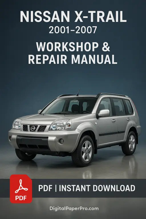 Nissan X-Trail Workshop Manual (2001–2007) | Official PDF Repair Guide