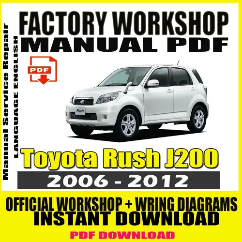 Toyota Rush J200 Workshop Manual (2006–2012) - Official Service Guide with Wiring Diagrams